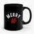 Merry Af Ceramic Mug