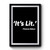 It's Lit Premium Poster