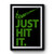 Just Hit It Weed Blunt Kush 420 Dope Swag Marijuana Fresh Premium Poster