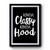 Kinda Classy Kinda Hood Funny Premium Poster