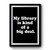 My Library Is Kind Of A Big Deal Premium Poster