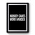 Nobody Cares Work Harder Motivational Quote Premium Poster
