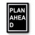 Plan Ahead Premium Poster