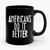 Americans Do It Better Ceramic Mug