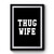 Thug Wife Off Shoulder Slouchy Premium Poster