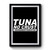 Tuna No Crust Remember The Buster Premium Poster