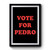 Vote For Pedro Napoleon Dynamite Vote Pedro Premium Poster