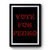 Vote For Pedro Napoleon Dynamite Premium Poster