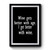 Wine Gets Better With Age I Get Better With Wine 1 Premium Poster