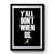 Y'all Don't Want Us Premium Poster