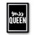 Yass Queen Fabulous Sassy Girly Funny Sass Premium Poster