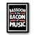 Bassoon Is The Bacon Of Music Funny Premium Poster