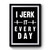 I Jerk It Every Day Premium Poster