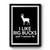I Like Big Bucks And I Cannot Lie Premium Poster