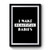 I Make Beautiful Babies Funny Daddy Premium Poster