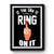 If You Like It Put A Ring On It Premium Poster