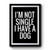 Im Not Single I Have A Dog Funny Dog Premium Poster