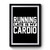 Running Late Is My Cardio 1 Premium Poster