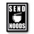Send Noods Noodles Funny Premium Poster