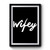 Wifey 1 Premium Poster