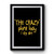 Crazy Plant Lady I Dig Dirt Funny Garden Premium Poster