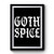 Goth Spice Premium Poster