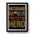 Husband Fathor Protector Hero Premium Poster