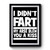 I Didnt Fart Premium Poster