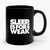 Sleep Is For The Weak Bring Me The Horizon Quote Rock And Roll Heavy Metal Ceramic Mug
