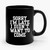 Sorry I'm Late I Didn't Want To Come Funny Sayings 2 Ceramic Mug