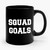 Squad Goals Ceramic Mug