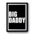 Big Daddy Premium Poster