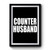 Counter Husband Premium Poster