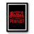 Done Is Better Than Perfect Premium Poster