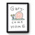 Gary Come Home 1 Premium Poster