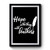 Hope Is The Thing With Feathers Premium Poster