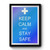 Keep Calm And Stay Safe Premium Poster