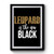 Leopard Is The New Black Premium Poster