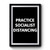 Practice Socialist Distancing Premium Poster