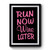 Run Now Wine Later Premium Poster