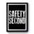 Safety Second Premium Poster