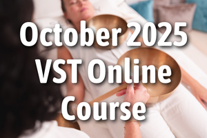 ONLINE VST Singing Bowl Vibrational Sound Therapy Certification Course October 1-31, 2025 ONLINE VST Singing Bowl Vibrational Sound Therapy Certification Course October 1-31, 2025