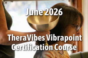TheraVibes Vibrapoint Certification Course Lincoln, NE June 10-13, 2026 TheraVibes Vibrapoint Certification Course Lincoln, NE June 10-13, 2026