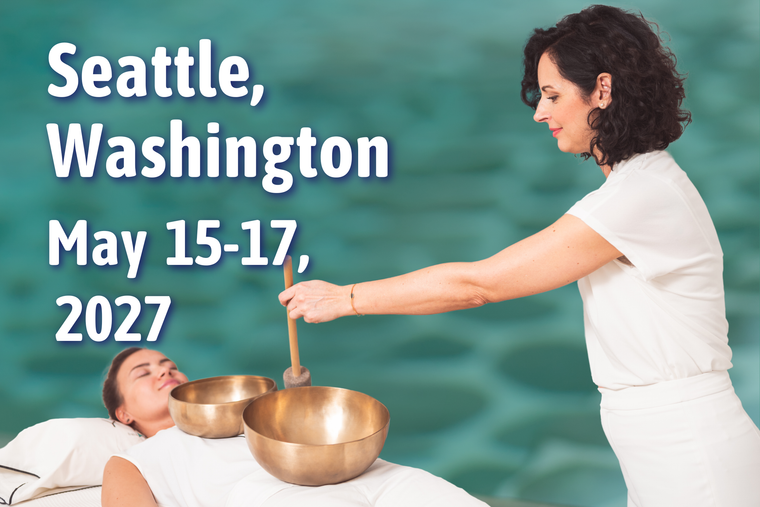 VST Vibrational Sound Therapy Hybrid Certification Course Seattle, WA May 15-17, 2027