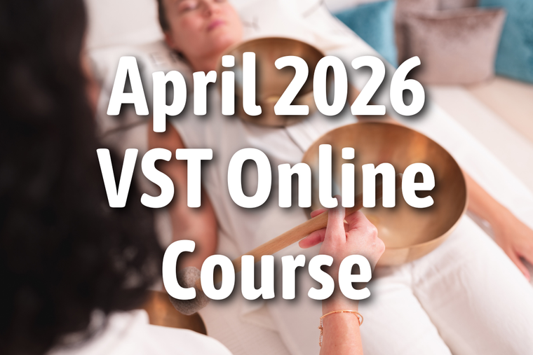 ONLINE VST Singing Bowl Vibrational Sound Therapy Certification Course April 1-30, 2026 
