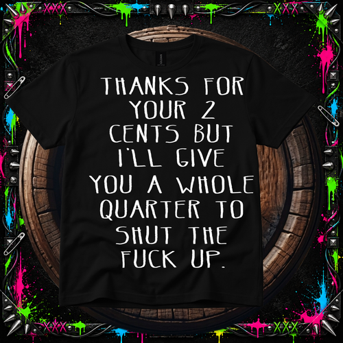 For adults who stopped pretending to be wholesome sometime around… never. This shirt is loud, rude, and proudly inappropriate.