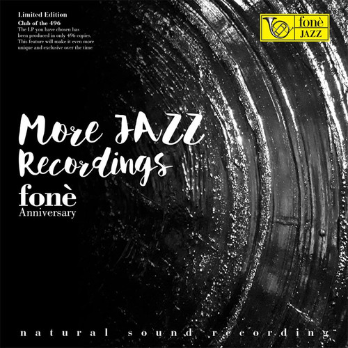 , MORE JAZZ RECORDINGS FONÈ ANNIVERSARY (LP) (1x 180g Vinyl LP) Jazz LP. Fonè Records FoneLP124. EAN . Release date 00.01.1900. More info on www.sepeaaudio.com