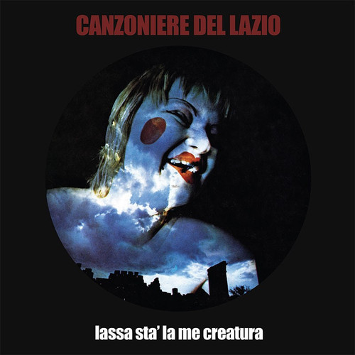 , CANZONIERE DEL LAZIO - LASSA STÀ LA ME CREATURA (1x 180g Vinyl LP) Jazz LP. Fonè Records FoneLP121. EAN . Release date 00.01.1900. More info on www.sepeaaudio.com