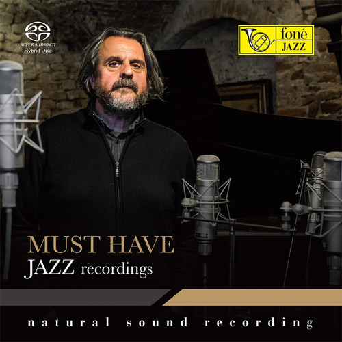 , MUST HAVE JAZZ RECORDINGS (1x Hybrid SACD) Jazz SACD. Fonè Records FoneSACD185. EAN . Release date 00.01.1900. More info on www.sepeaaudio.com