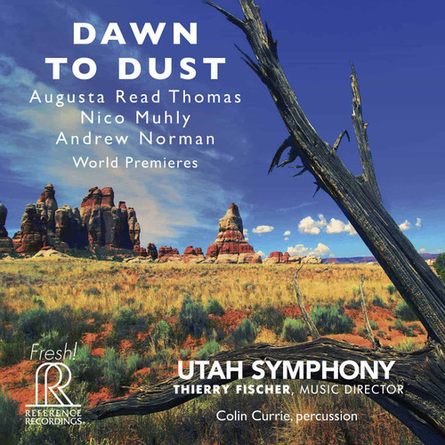 Dawn To Dust, Utah Symphony Orchestra/ Thierry Fischer SACD - Reference Recordings FR-719SACD Dawn To Dust, Utah Symphony Orchestra/ Thierry Fischer SACD - Reference Recordings FR-719SACD
